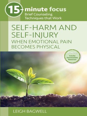 cover image of Self-Harm and Self-Injury: When Emotional Pain Becomes Physical
